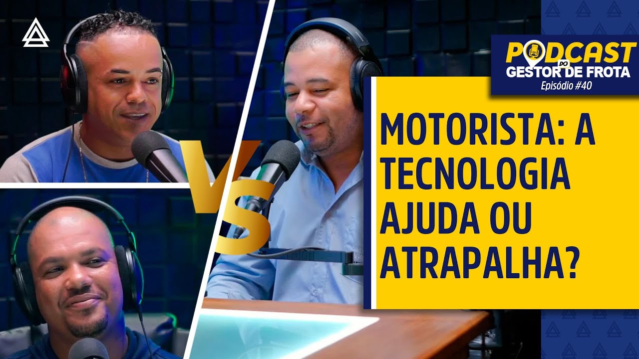 Podcast - Motorista: a tecnologia ajuda ou atrapalha?